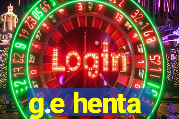 g.e henta