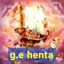 g.e henta
