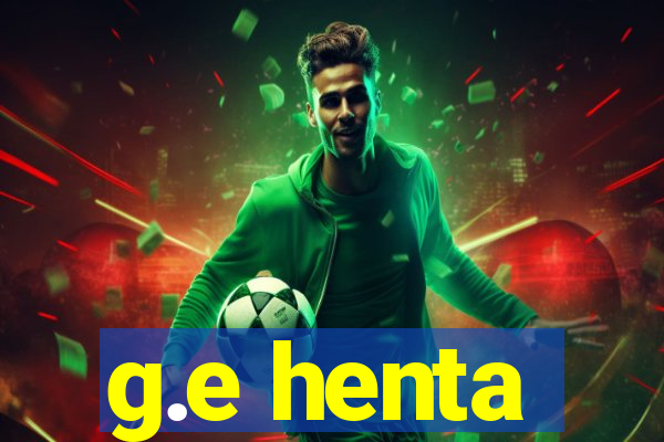 g.e henta