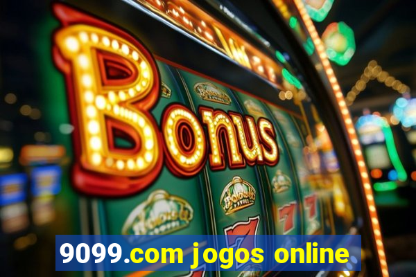 9099.com jogos online