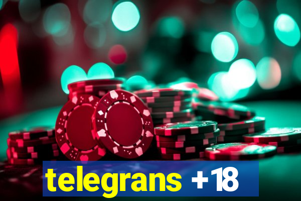 telegrans +18