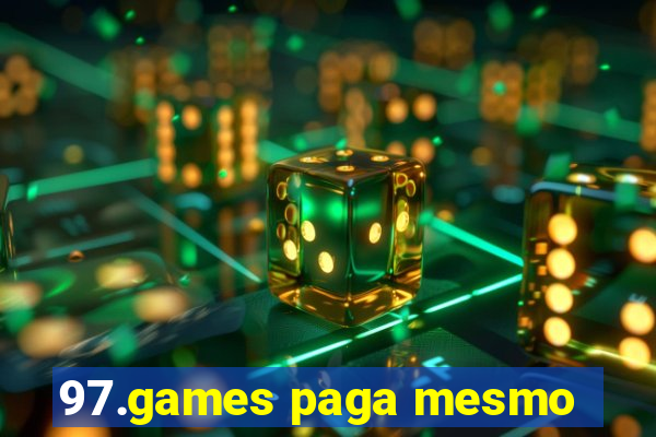 97.games paga mesmo