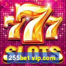 255bet vip.com