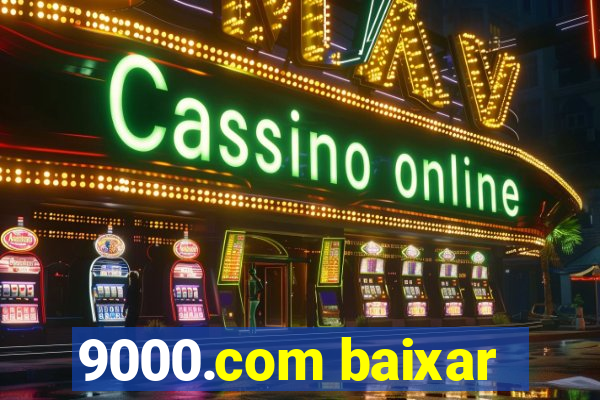 9000.com baixar