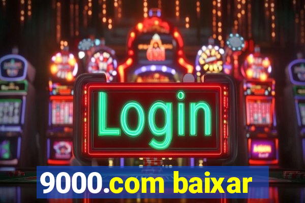 9000.com baixar