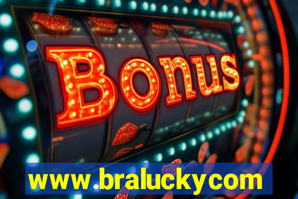 www.braluckycom