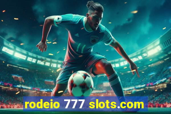 rodeio 777 slots.com