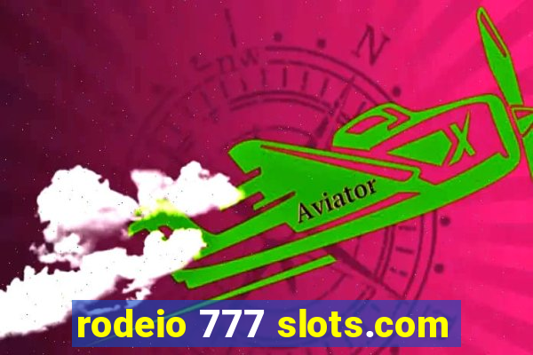 rodeio 777 slots.com