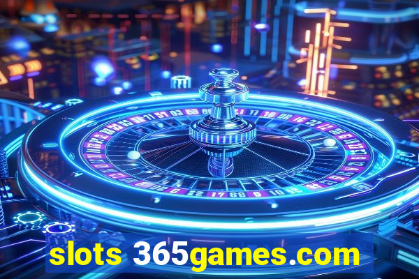 slots 365games.com