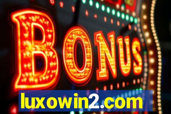 luxowin2.com