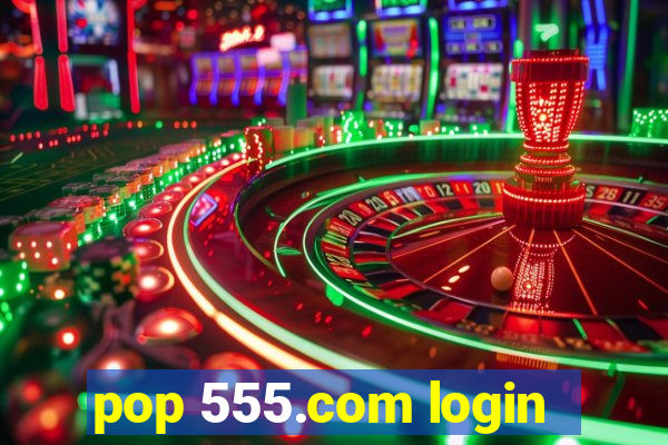 pop 555.com login