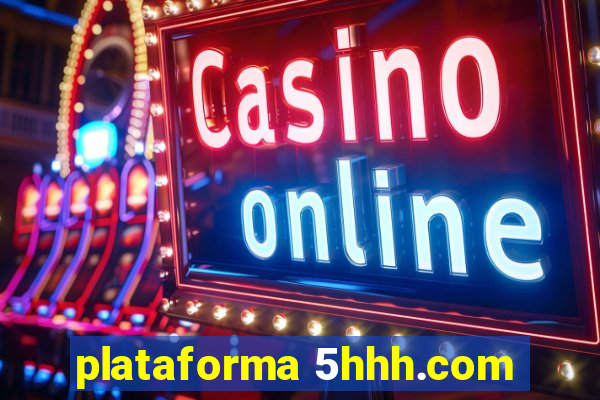 plataforma 5hhh.com