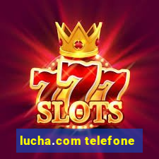 lucha.com telefone