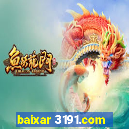 baixar 3191.com