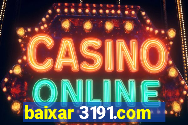 baixar 3191.com