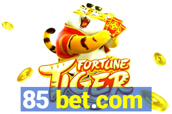 85 bet.com