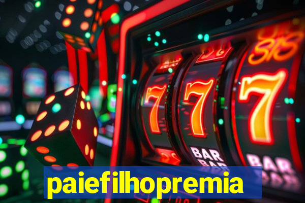 paiefilhopremiacoes.com