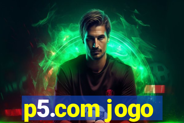 p5.com jogo
