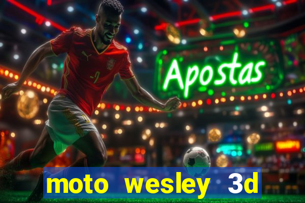 moto wesley 3d dinheiro infinito