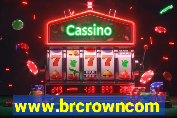 www.brcrowncom