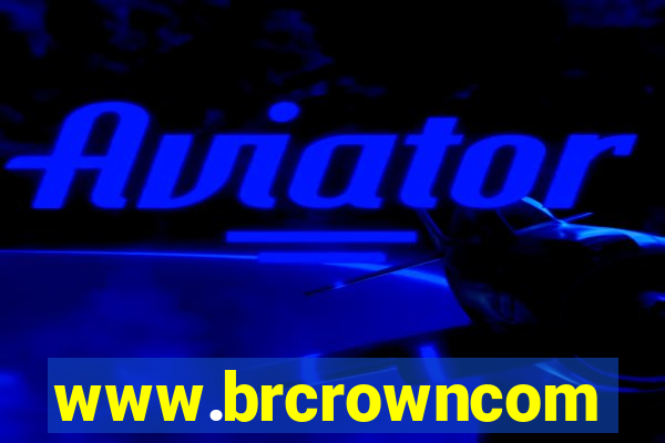 www.brcrowncom