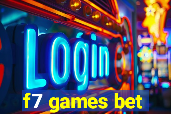 f7 games bet