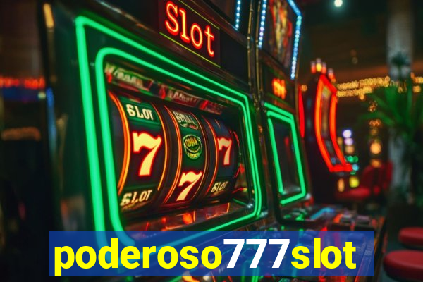 poderoso777slots