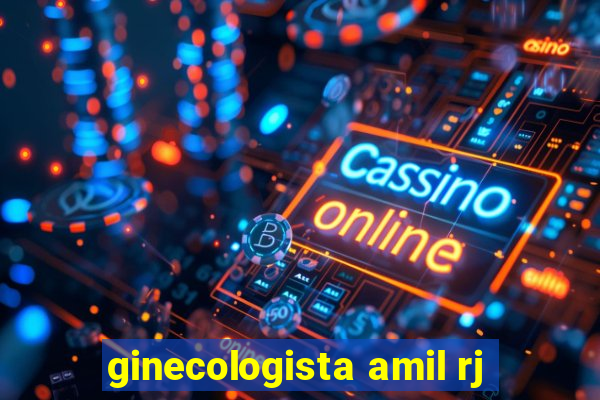 ginecologista amil rj