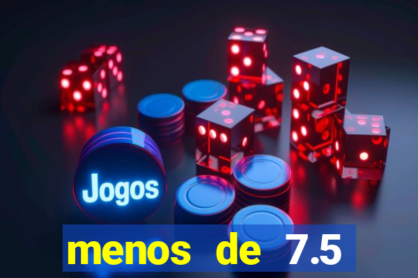 menos de 7.5 escanteios o que significa