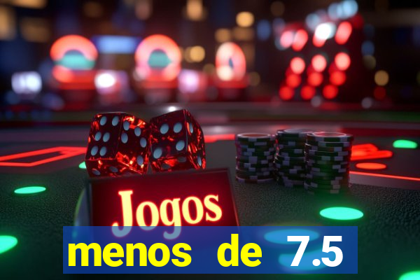 menos de 7.5 escanteios o que significa