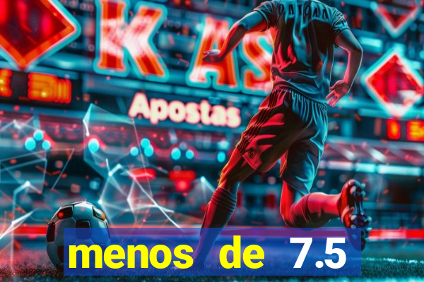 menos de 7.5 escanteios o que significa