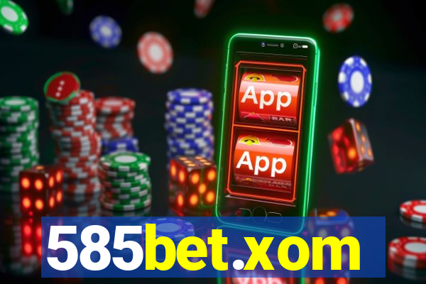 585bet.xom