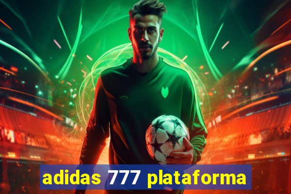 adidas 777 plataforma