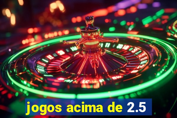 jogos acima de 2.5
