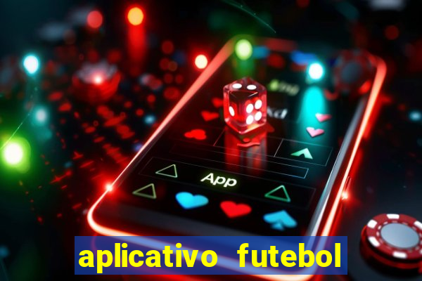 aplicativo futebol da hora 3.3