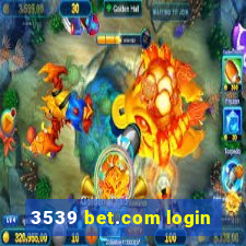 3539 bet.com login