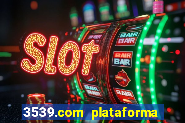 3539.com plataforma de jogos