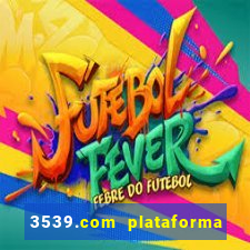 3539.com plataforma de jogos