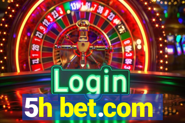 5h bet.com