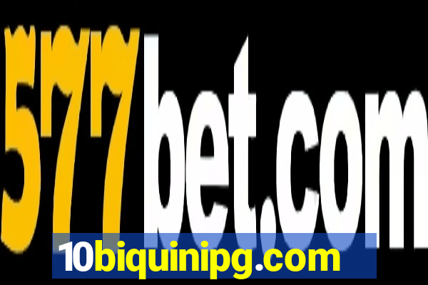 10biquinipg.com