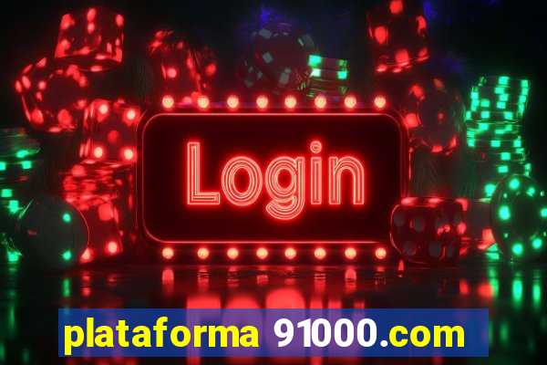 plataforma 91000.com