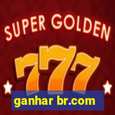 ganhar br.com