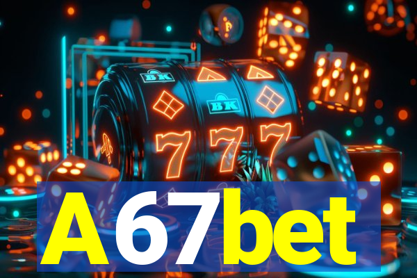 A67bet