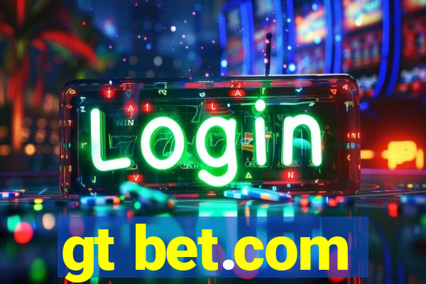 gt bet.com