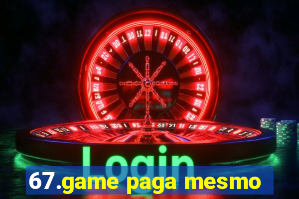 67.game paga mesmo