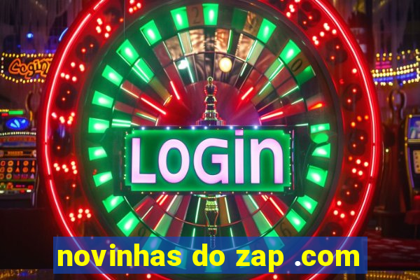 novinhas do zap .com