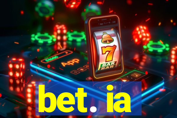 bet. ia