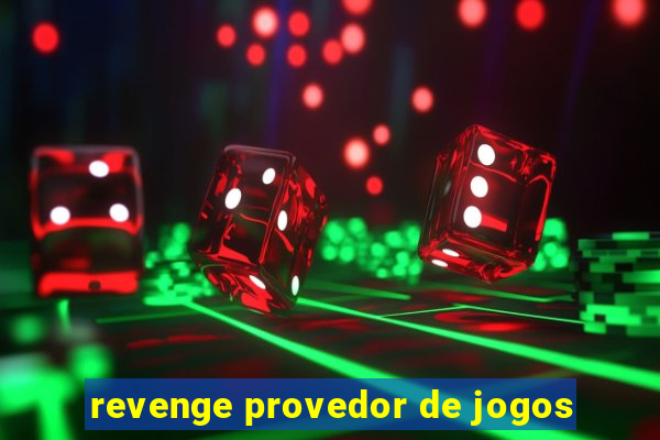 revenge provedor de jogos