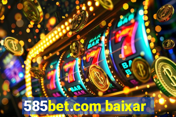 585bet.com baixar