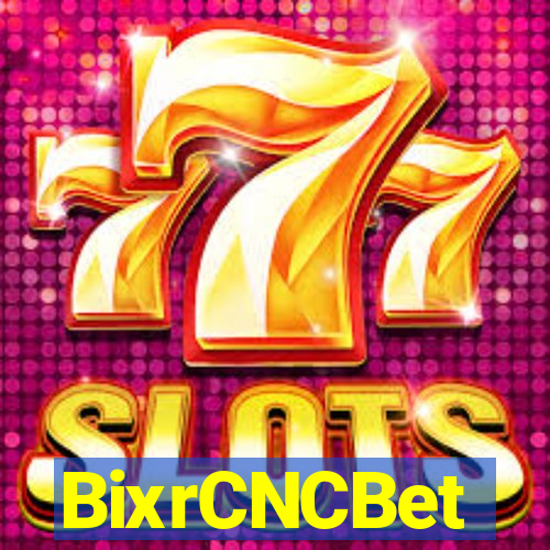 BixrCNCBet